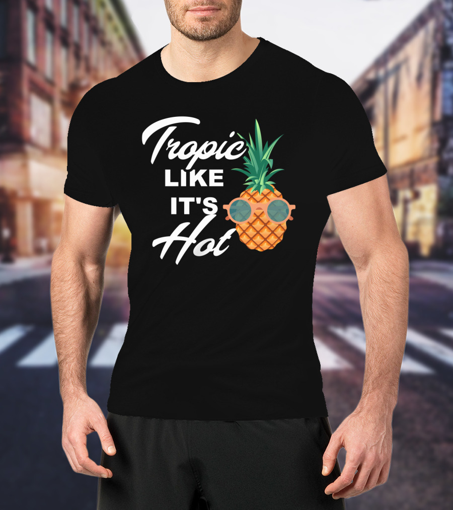 Tropic Like It's Hot Cool Vintage Pineapple T-Shirt