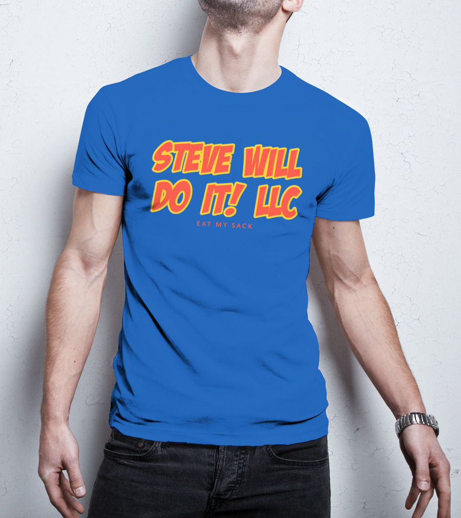 Steve Will Do It Llc Eat My Sack Royal T-Shirt