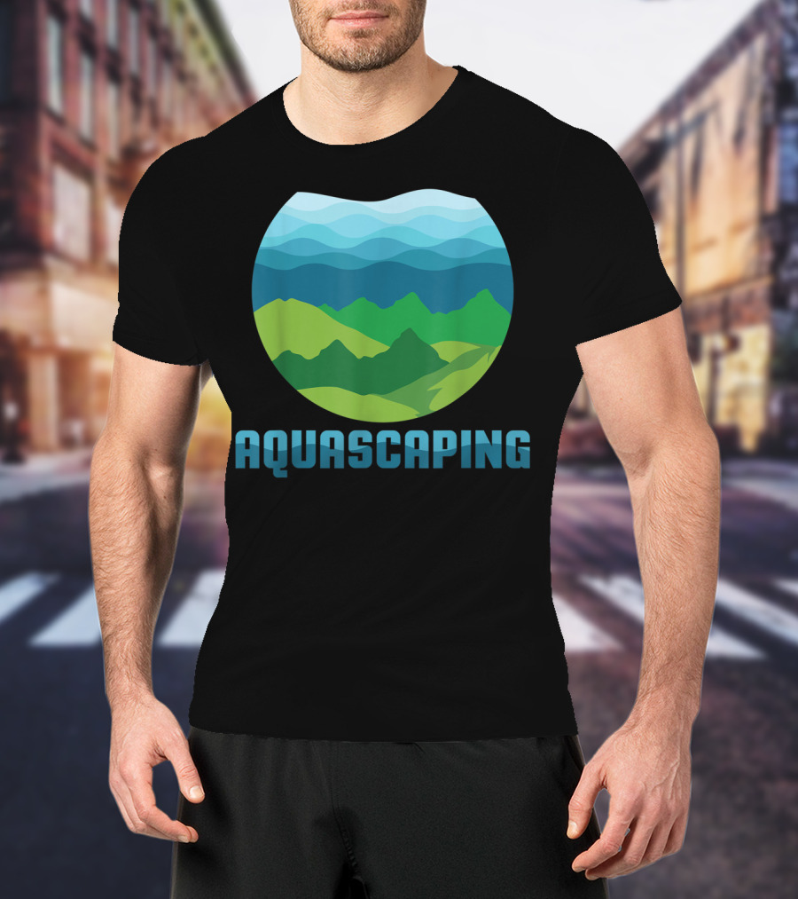 Aquascaping I Aquarium Fish Tank Gardener Nature T-Shirt