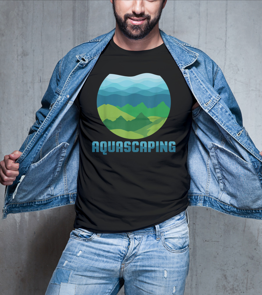 Aquascaping I Aquarium Fish Tank Gardener Nature T-Shirt