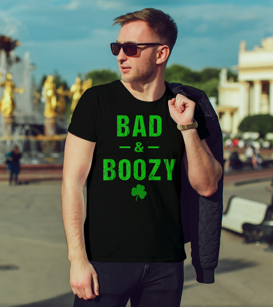 Bad And Boozy St Patricks Day Shamrock Clover T-Shirt