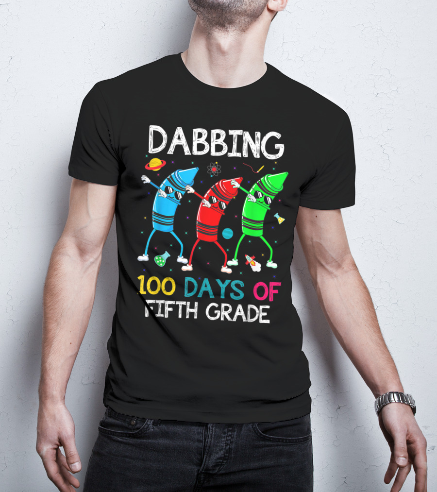 Dabbing 100 Days Of Fifth Grade With Dancing Crayon Characters And Space Elements T-Shirt
