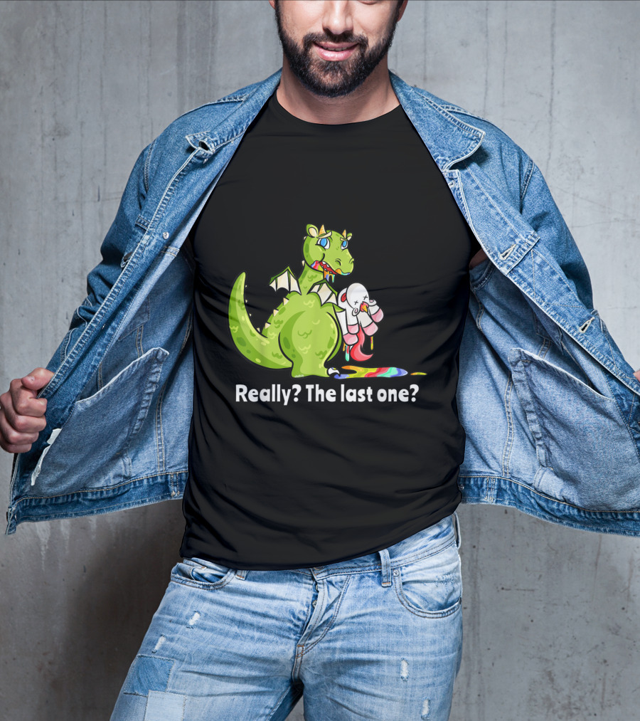 Dragon Eating Unicorn Really The Last One Funny T-Shirt