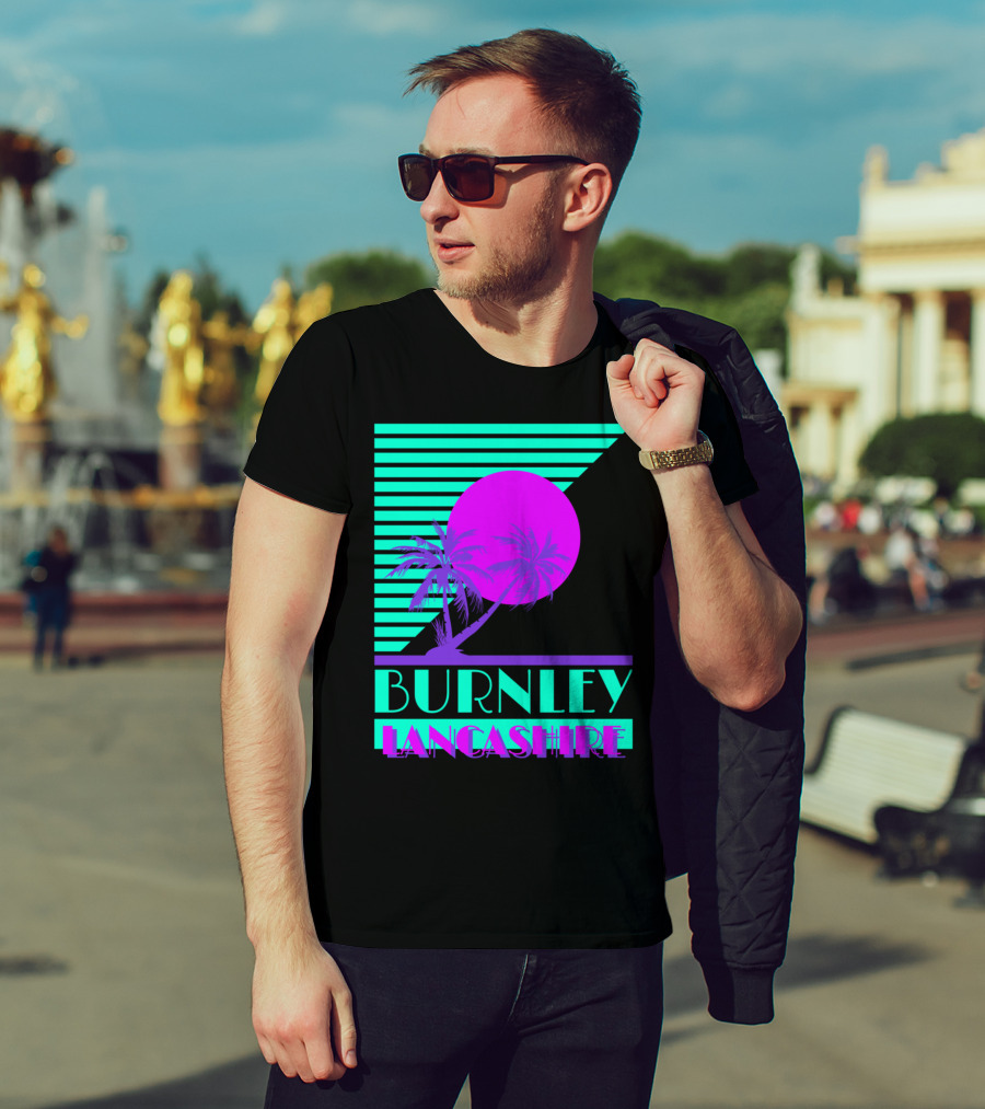 Burnley Lancashire 80s Style Retro Palm Trees And Sunset T-Shirt
