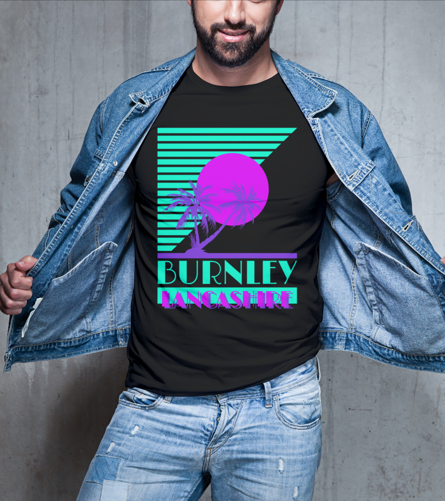 Burnley Lancashire 80s Style Retro Palm Trees And Sunset T-Shirt