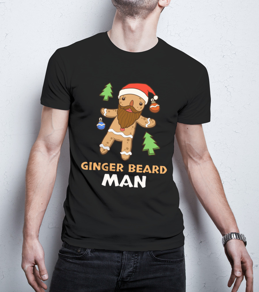 Ginger Beard Man Christmas Gingerbread With Santa Hat And Ornaments T-Shirt
