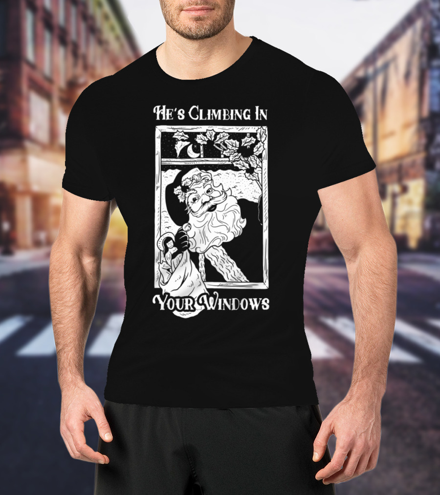 He's Climbing In Your Windows Vintage Santa T-Shirt