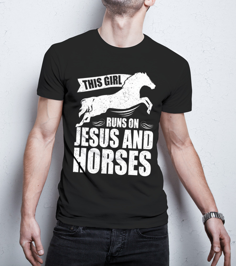 Horse Riding This Girl Runs On Jesus And Horses Jumping Horse T-Shirt