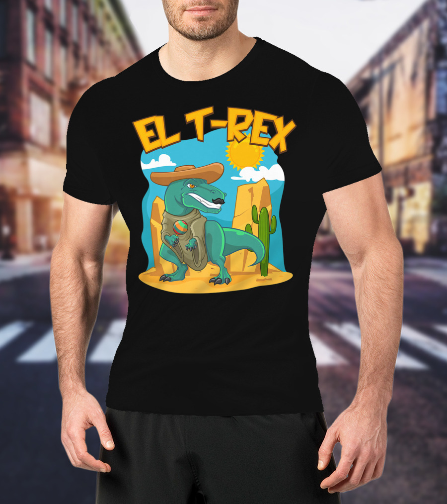 EL T-REX Mexican Dinosaur Cinco De Mayo Cactus Desert Sun Sombrero T-Shirt