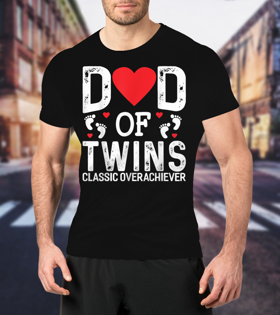 Dad Of Twins Heart Footprints Classic Overachiever T-Shirt