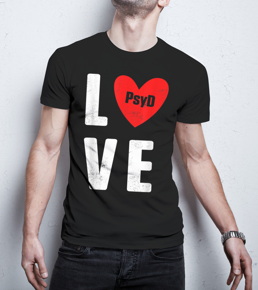 Psyd Doctorate Love Psychology Degree Heart T-Shirt