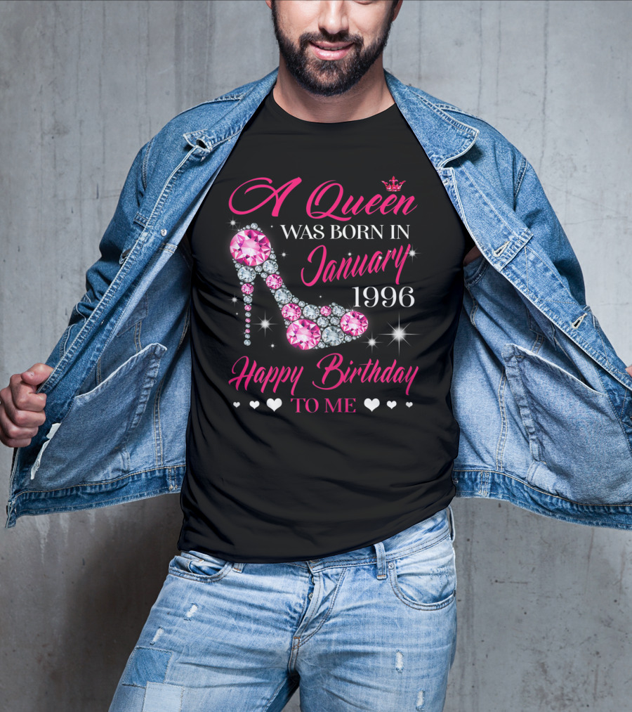 A Queen Was Born In January 1996 Happy Birthday To Me T-Shirt