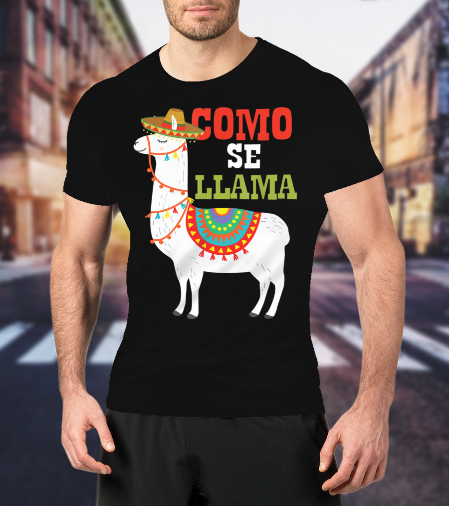 Como Se Llama Funny Mexican Llama Cinco De Mayo T-Shirt