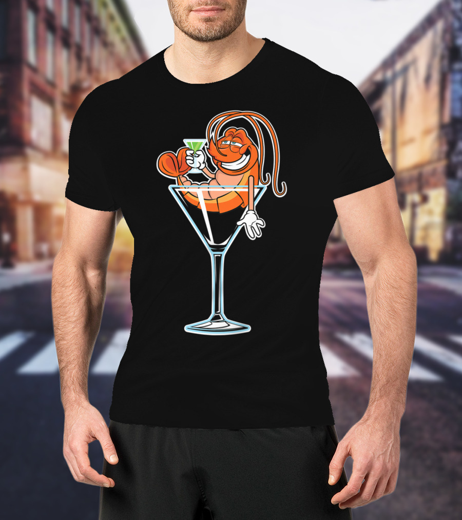 Drunk Shrimp Relaxing In Martini Glass With Cocktail Drink T-Shirt