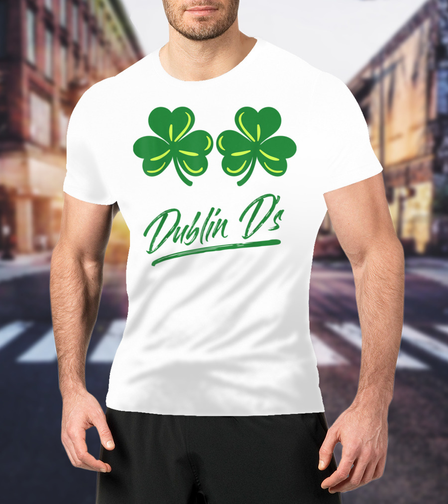 Dublin D's Shamrocks For Irish Women Girls Ladies T-Shirt