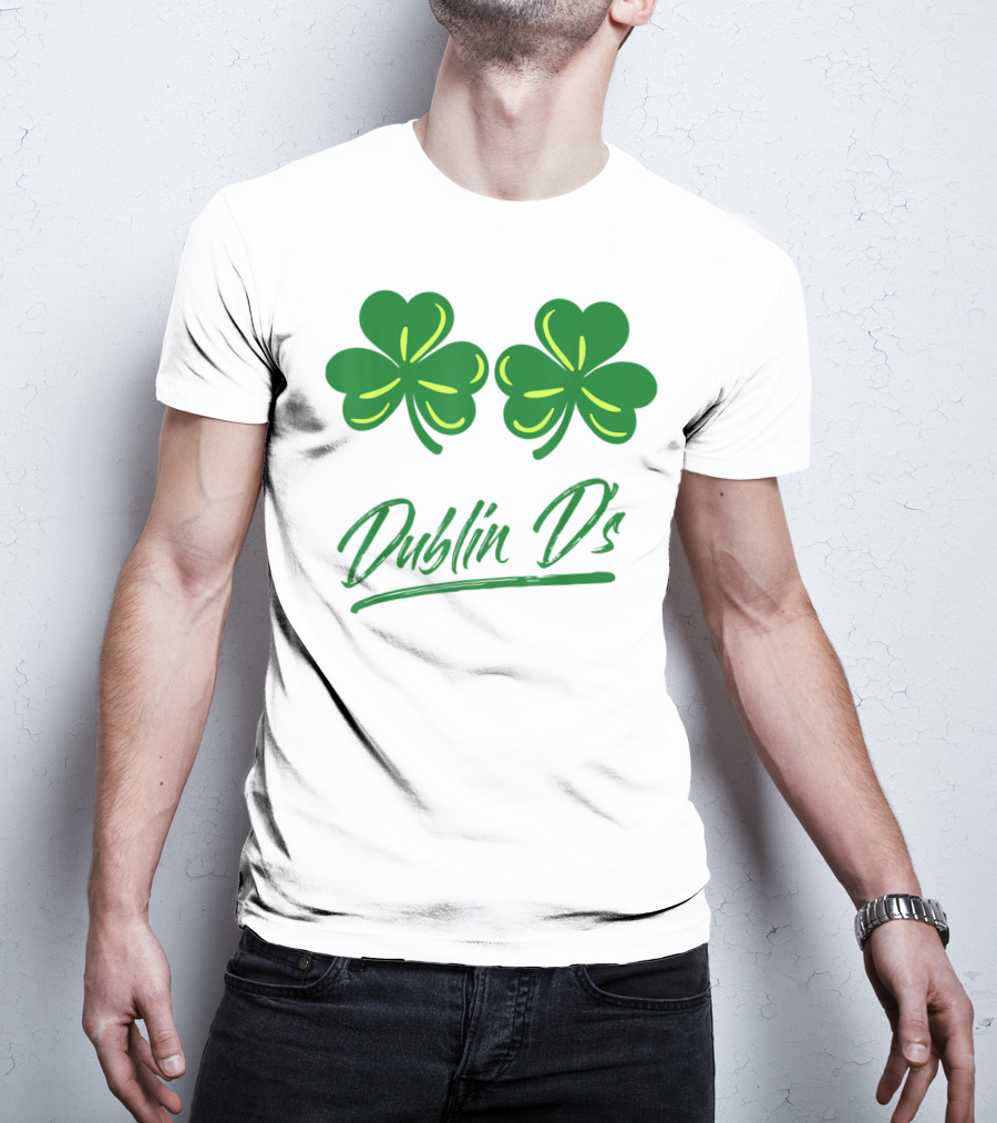 Dublin D's Shamrocks For Irish Women Girls Ladies T-Shirt