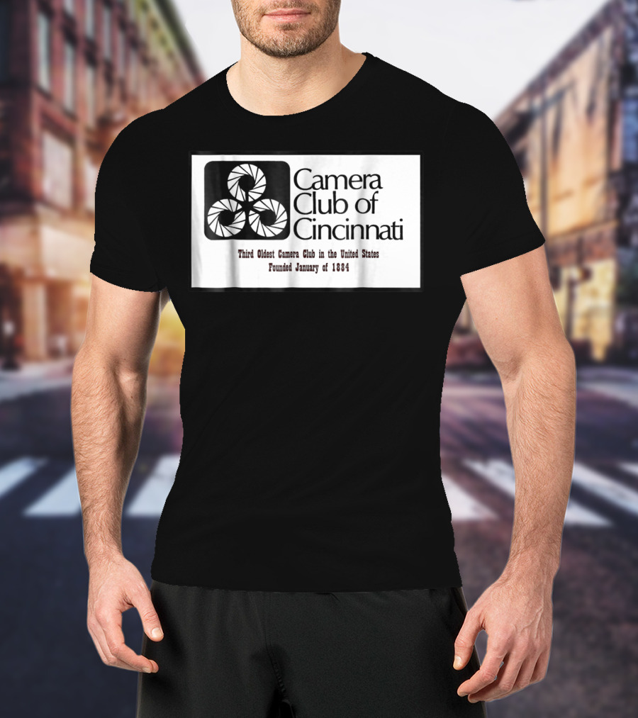 Camera Club Of Cincinnati Third Oldest Camera Club In The United States Founded January Of 1884 T-Shirt