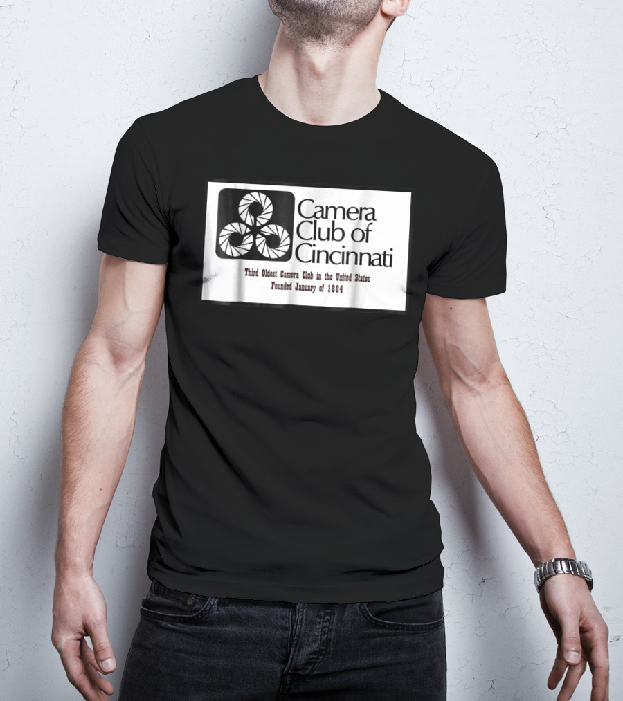 Camera Club Of Cincinnati Third Oldest Camera Club In The United States Founded January Of 1884 T-Shirt
