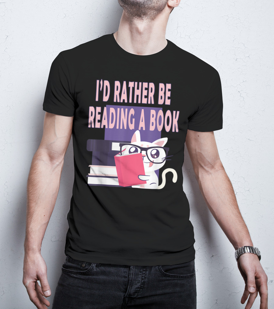 I'D Rather Be Reading A Book Cat Eyeglasses Book Club T-Shirt