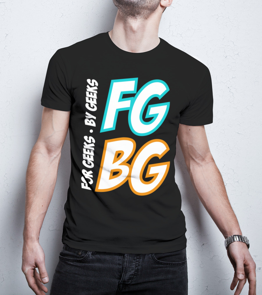 FG BG For Geeks By Geeks T-Shirt