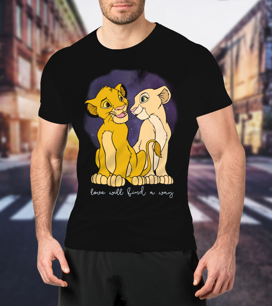 Simba Nala Love Will Find A Way Disney Lion King Valentines T-Shirt