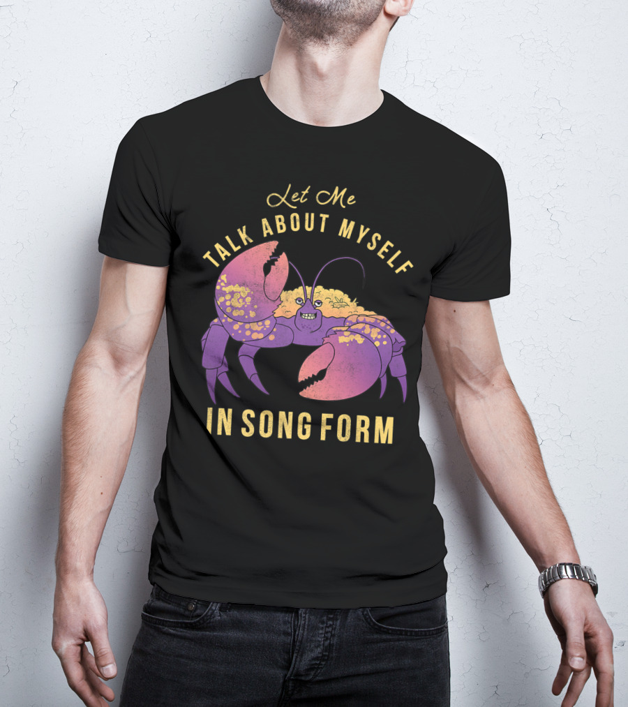 Disney Moana Let Me Talk About Myself In Song Form Tamatoa T-Shirt