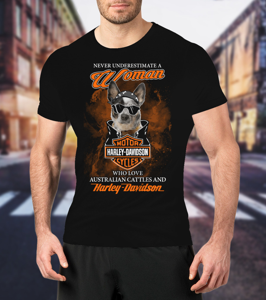 Never Underestimate A Woman Who Loves Australian Cattle And Harley Davidson T-Shirt