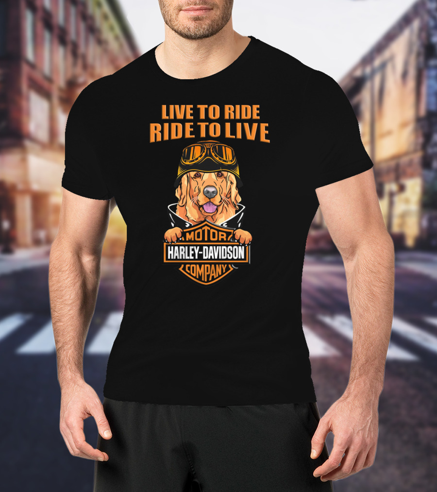 Live To Ride Ride To Live Harley Davidson Motor Company Golden Retriever T-Shirt