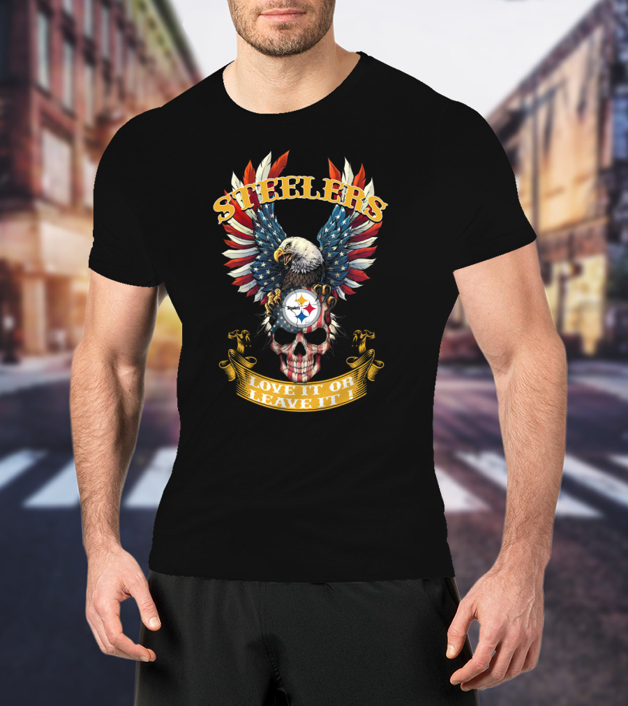 Steelers Bald Eagle American Flag Skull Love It Or Leave It T-Shirt