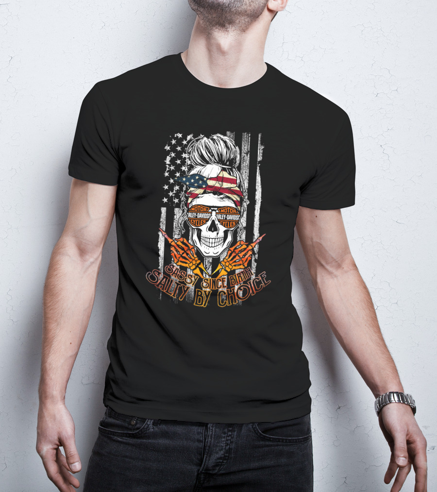 Sassy Since Birth Salty By Choice Harley Davidson Skeleton With American Flag Bandana T-Shirt
