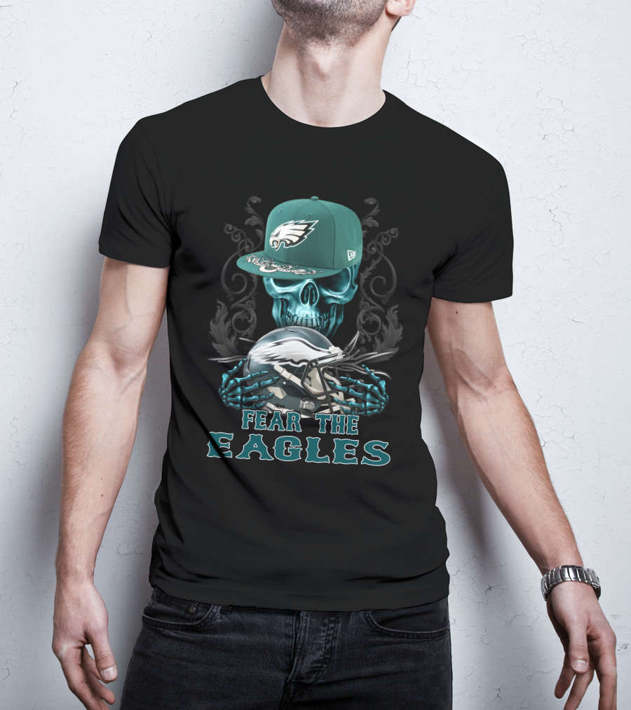 Fear The Eagles Skull With Philadelphia Eagles Cap And Helmet T-Shirt