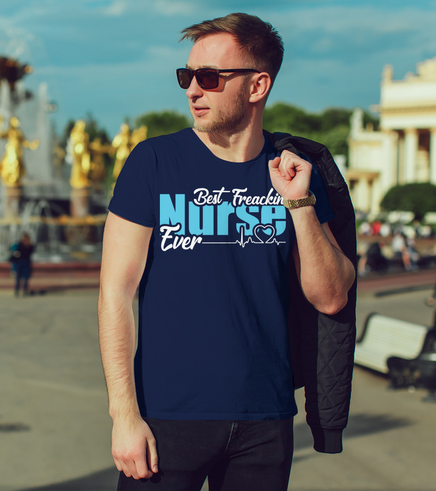 Best Freakin Nurse Ever Heartbeat T-Shirt
