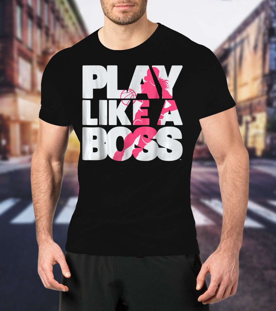 PLAY LIKE A BOSS Basketball Silhouette Pink Highlights T-Shirt