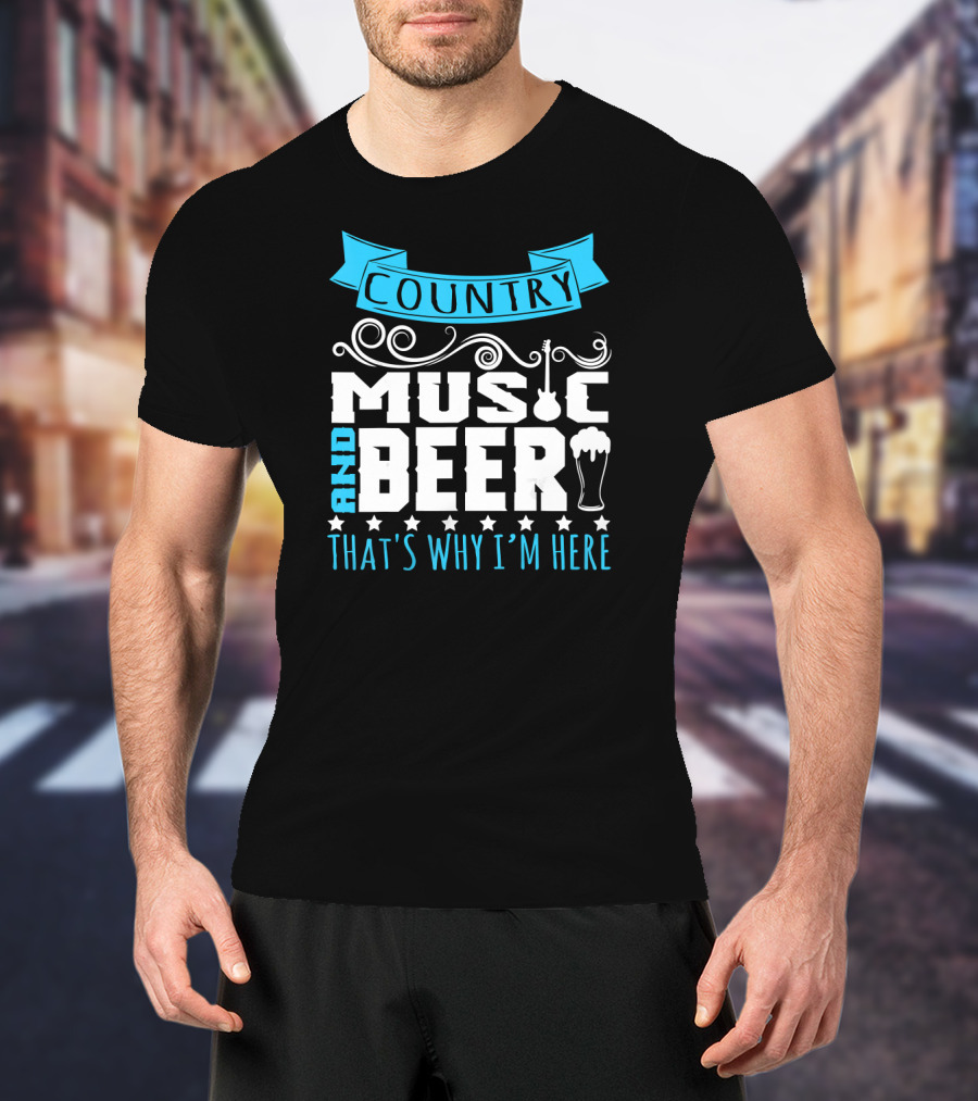 Country Music And Beer That's Why I'm Here Guitar And Pint Glass T-Shirt
