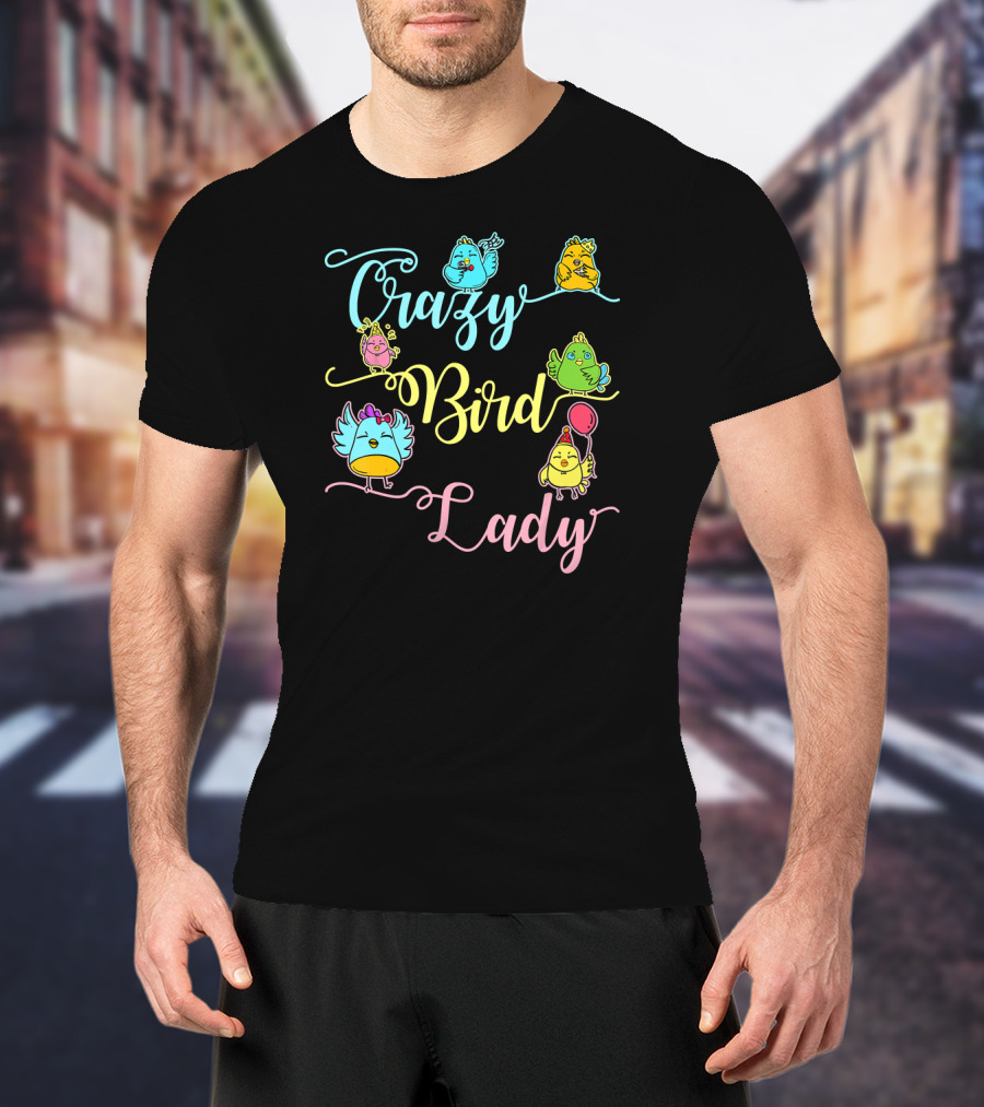 Crazy Bird Lady Women Birds Lover Nerd Birder Fun Colorful Birds T-Shirt