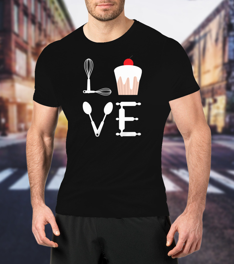 Love Baking Lover Cupcake Whisk Spoon Rolling Pin T-Shirt