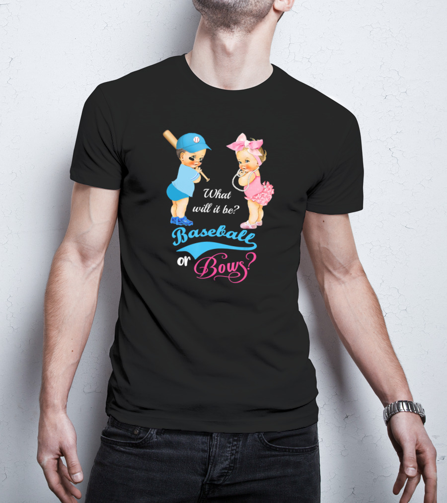 What Will It Be Baseball Or Bows Gender Reveal T-Shirt