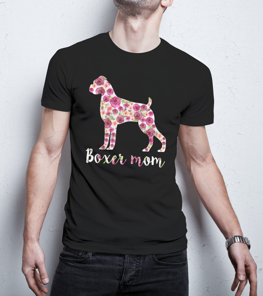 Boxer Mom Floral Dog With Roses T-Shirt
