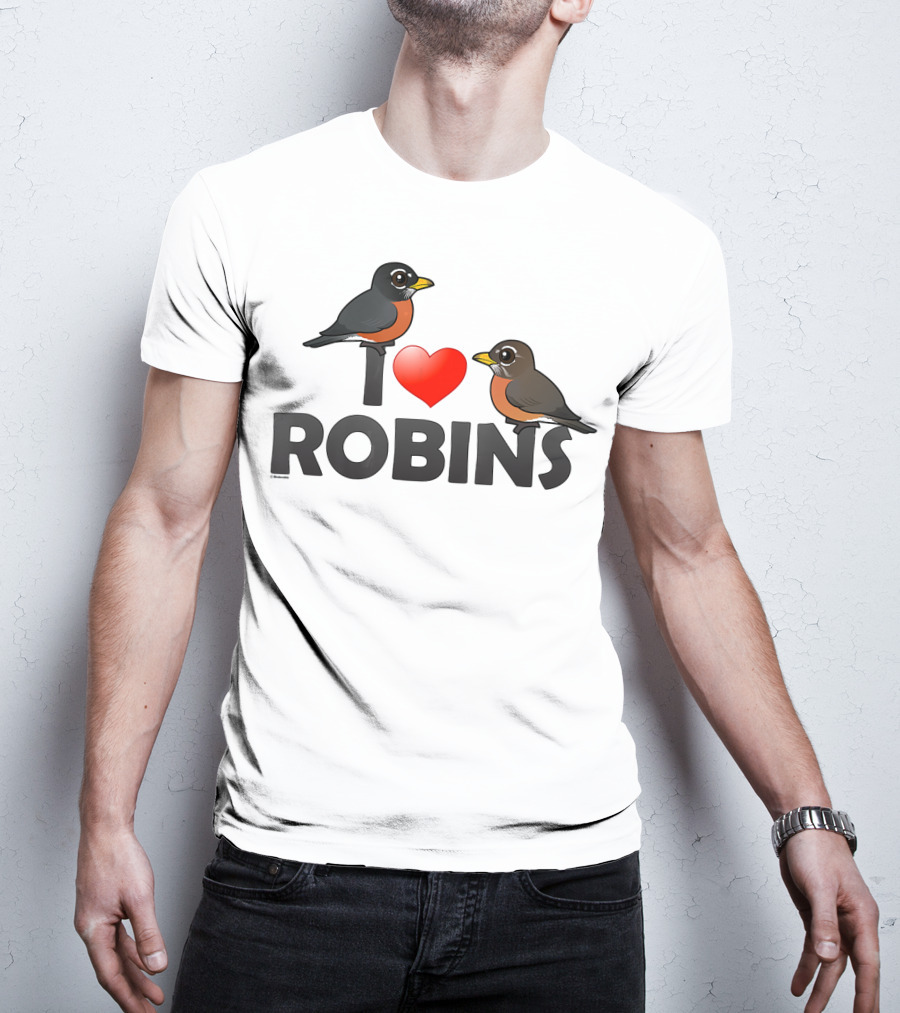 I Love Robins Cute Cartoon Bird T-Shirt