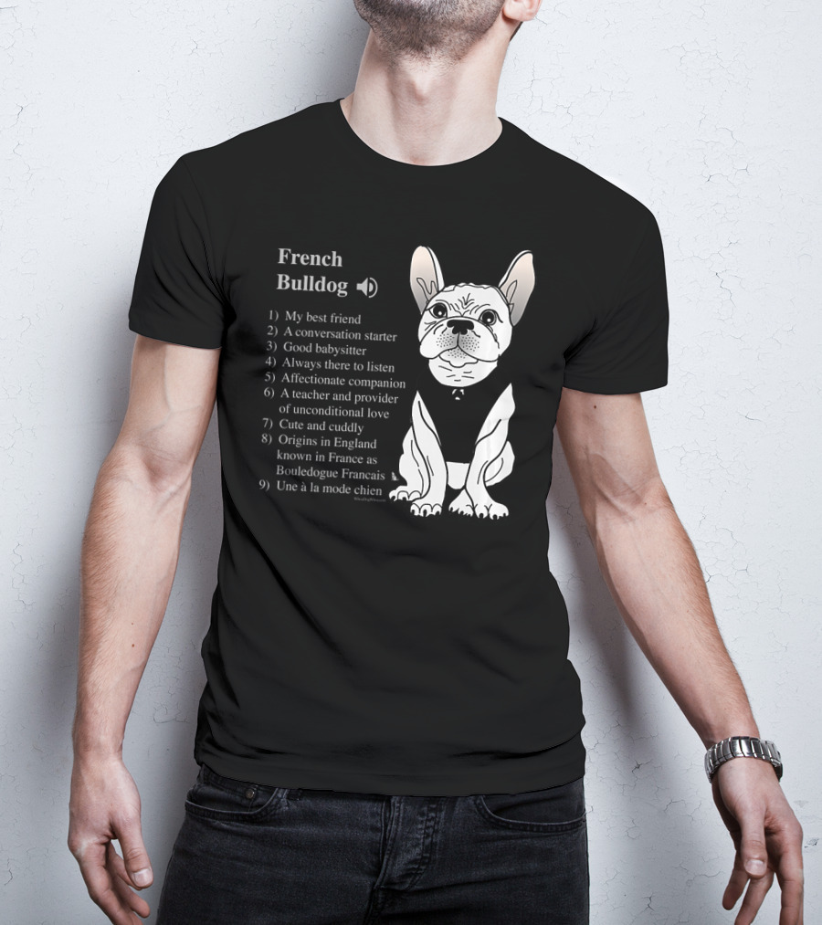 French Bulldog My Best Friend Cute And Cuddly Une à La Mode Chien T-Shirt