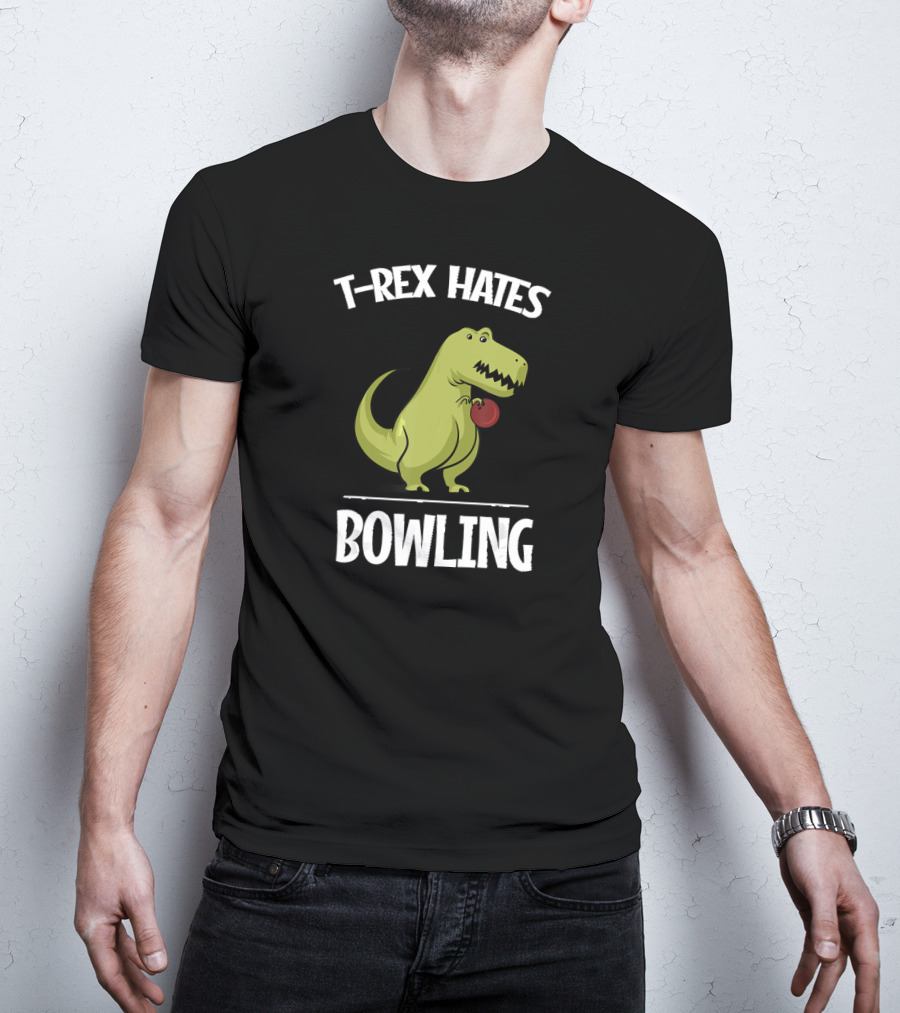 T-Rex Hates Bowling Funny Boys Girl Dinosaur Rex T-Shirt
