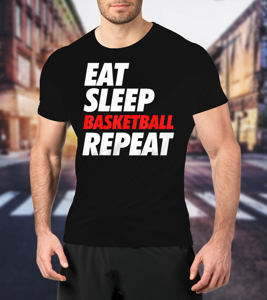Eat Sleep Basketball Repeat Sports Fan Lifestyle Mantra T-Shirt