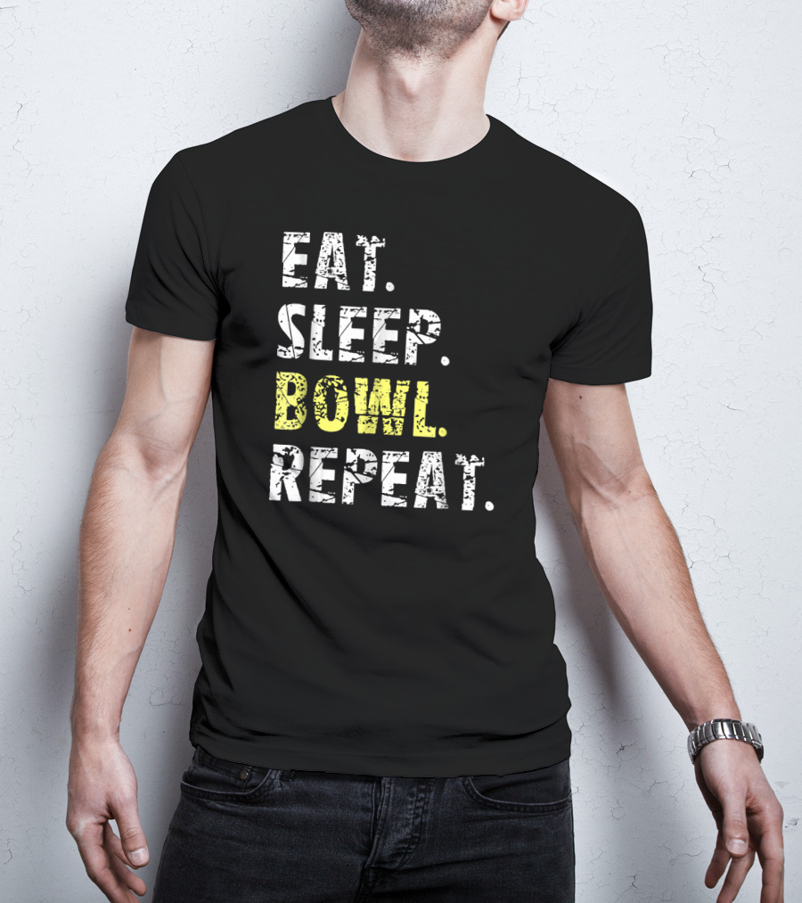 Eat Sleep Bowl Repeat Funny Bowl Text T-Shirt