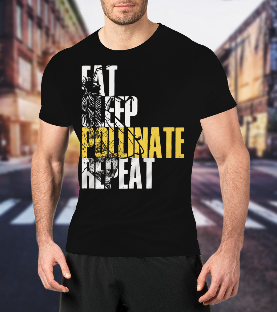 Eat Sleep Pollinate Repeat Save The Bees T-Shirt