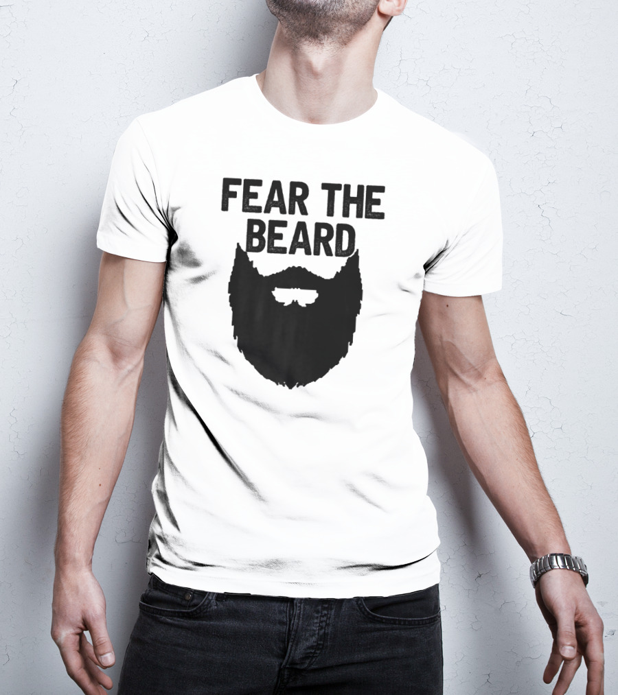 FEAR THE BEARD T-Shirt