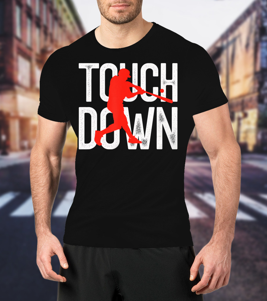 Touchdown Baseball Football Sarcasm Humor T-Shirt