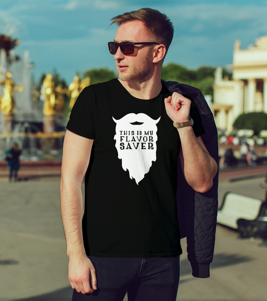 Funny Beard This Is My Flavor Saver T-Shirt