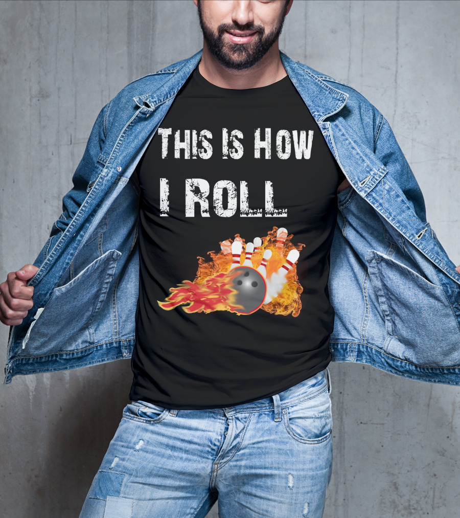 This Is How I Roll Bowling Fireball Pins T-Shirt