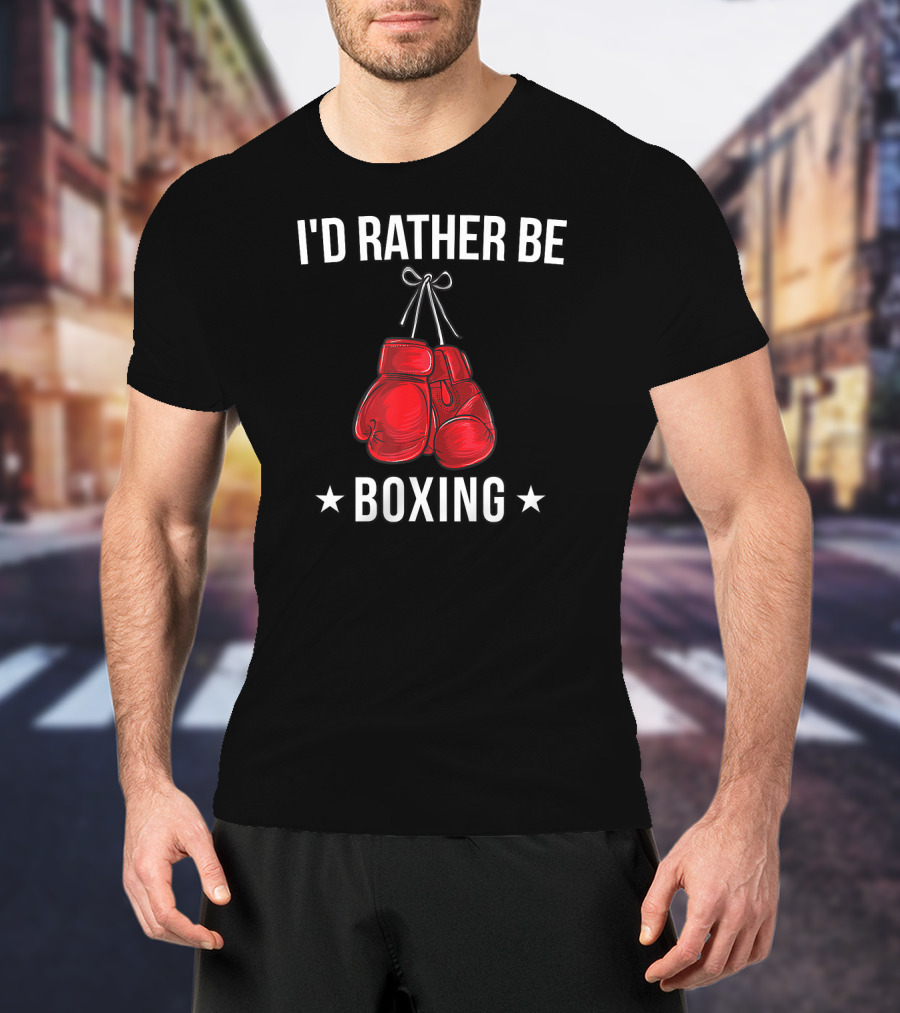 I'd Rather Be Boxing With Red Gloves T-Shirt