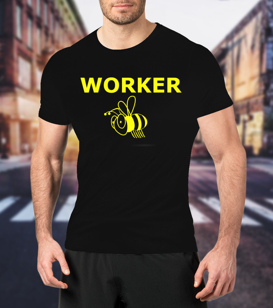 Funny Bug Lover Worker Bee Comical Worker T-Shirt